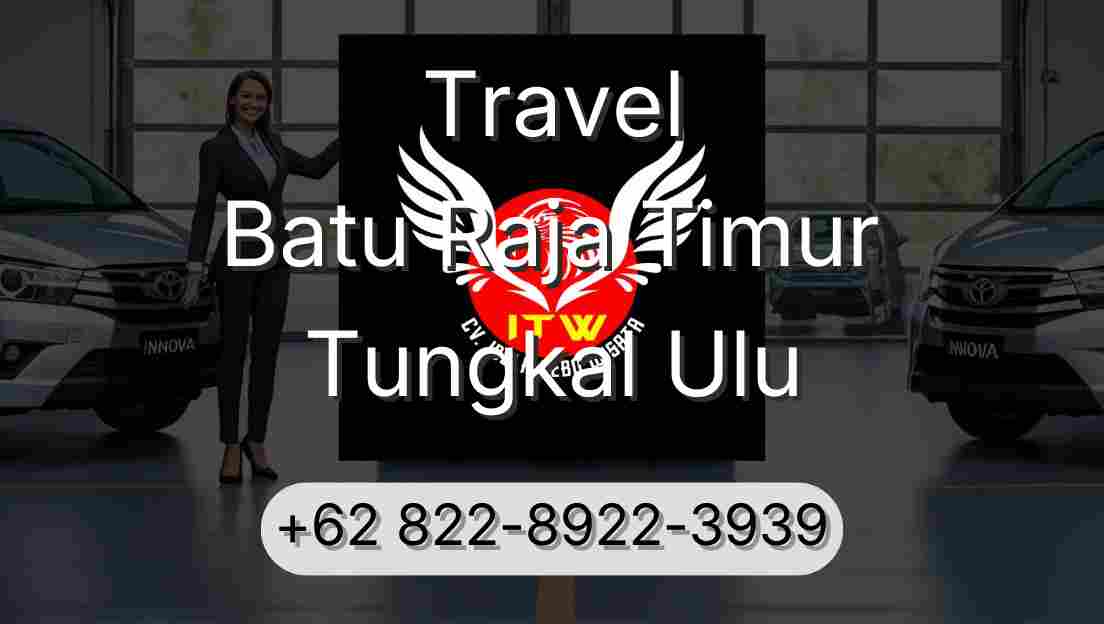 Travel Batu Raja Timur Tungkal Ulu