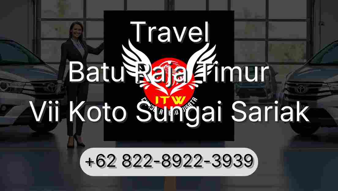 Travel Batu Raja Timur Vii Koto Sungai Sariak