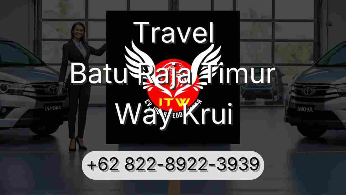 Travel Batu Raja Timur Way Krui