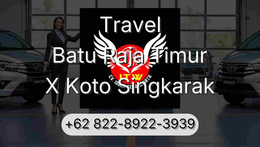 Travel Batu Raja Timur X Koto Singkarak
