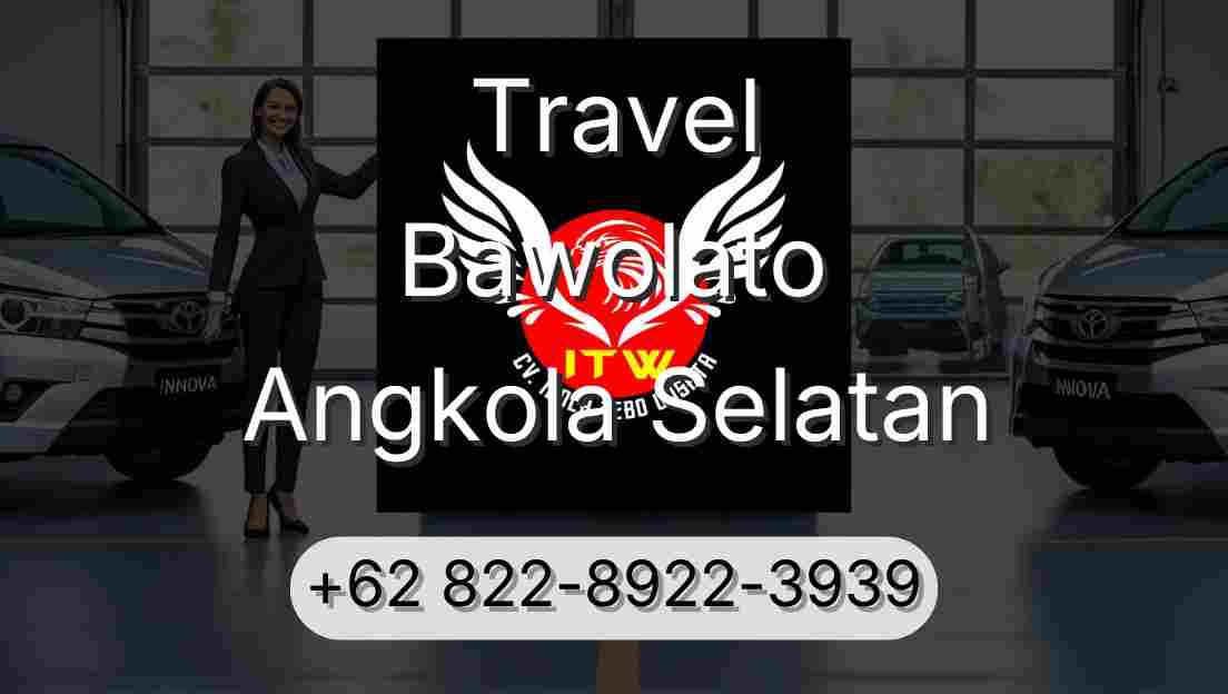Travel Bawolato Angkola Selatan