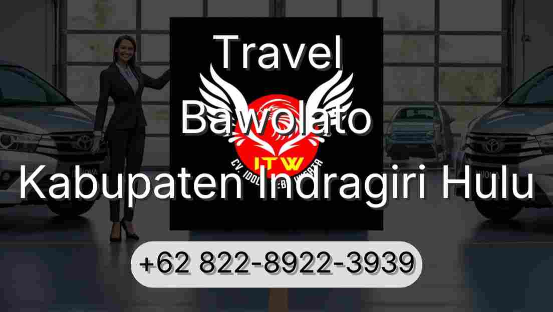 Travel Bawolato Kabupaten Indragiri Hulu