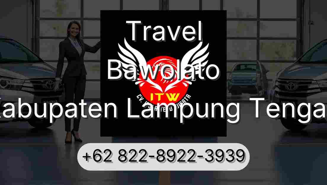 Travel Bawolato Kabupaten Lampung Tengah