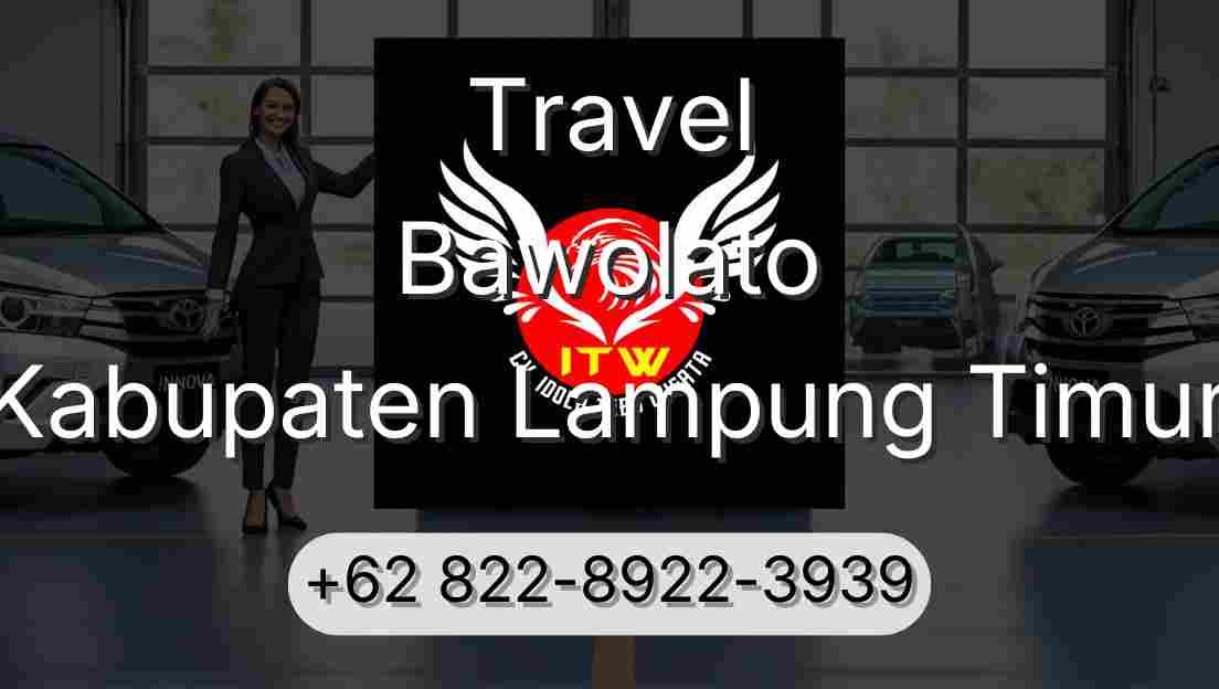 Travel Bawolato Kabupaten Lampung Timur