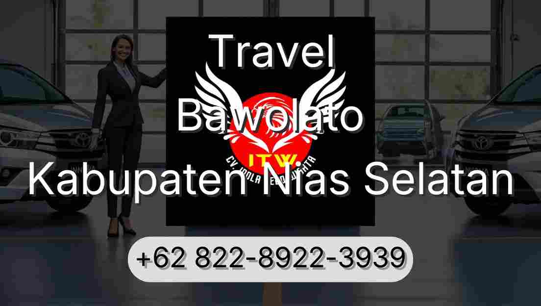 Travel Bawolato Kabupaten Nias Selatan