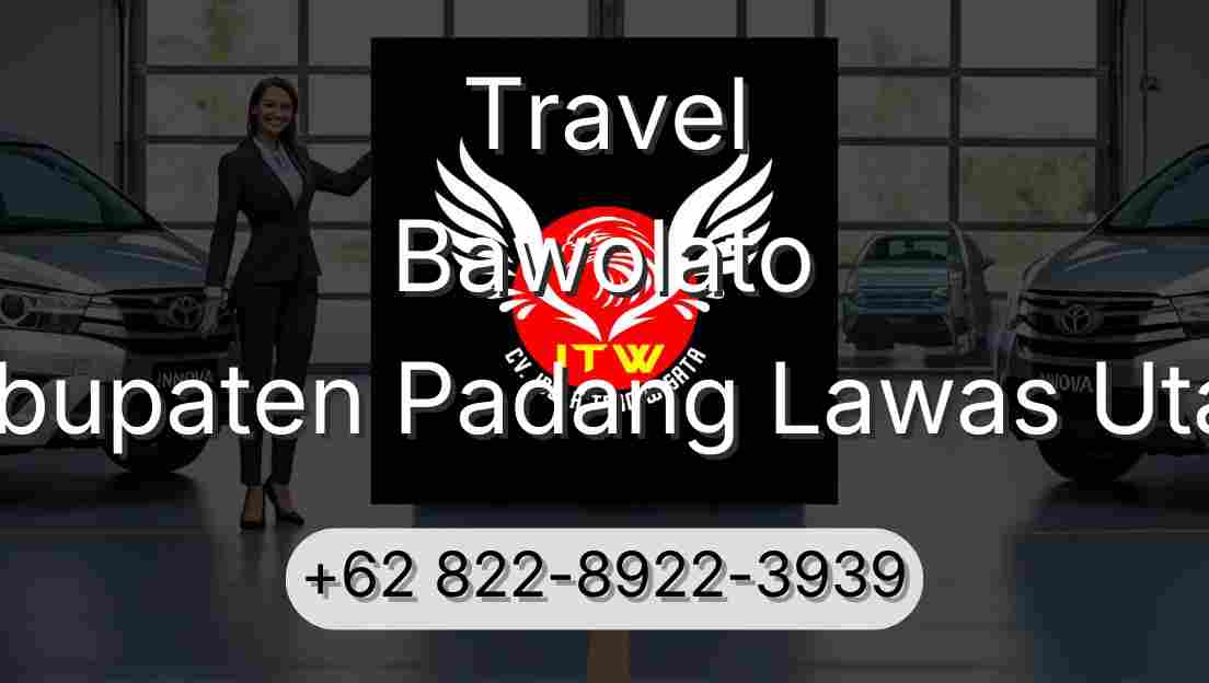 Travel Bawolato Kabupaten Padang Lawas Utara