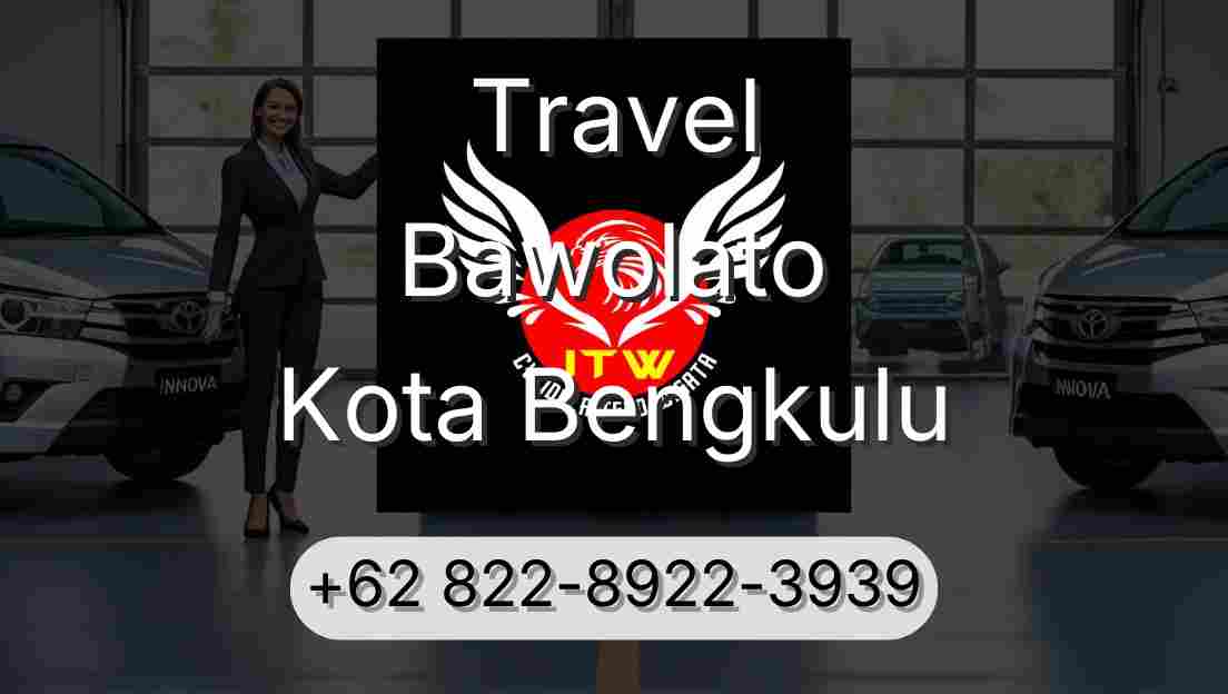Travel Bawolato Kota Bengkulu