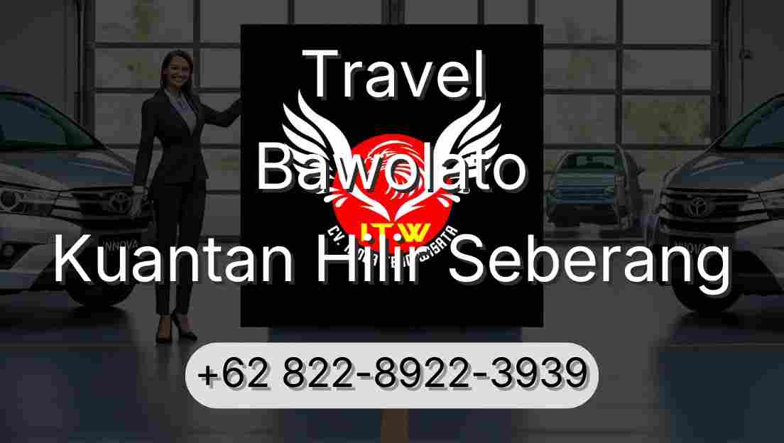 Travel Bawolato Kuantan Hilir Seberang
