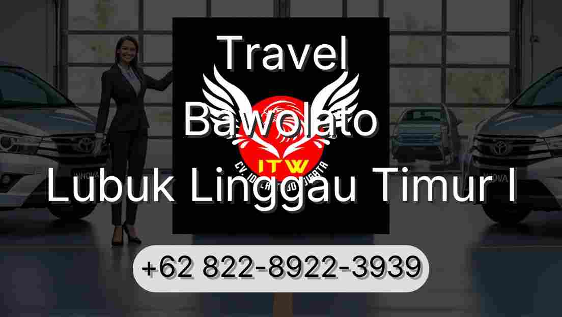 Travel Bawolato Lubuk Linggau Timur I