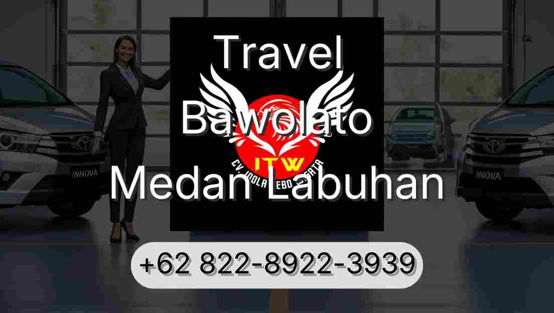 Travel Bawolato Medan Labuhan