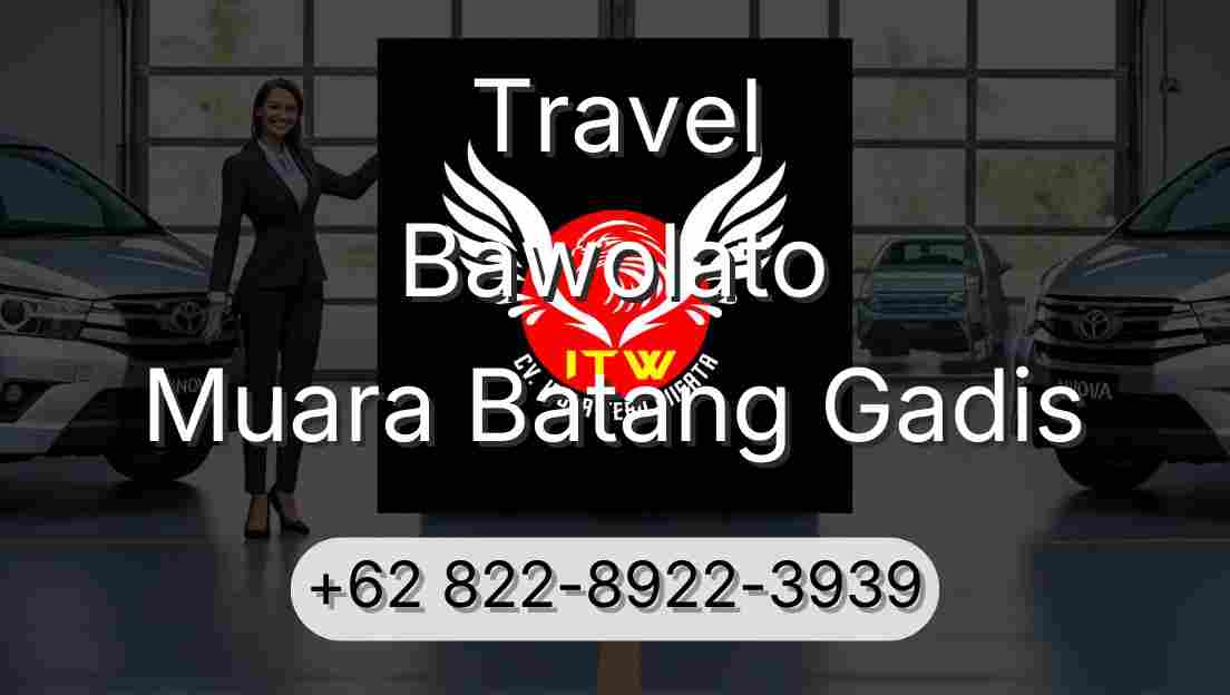 Travel Bawolato Muara Batang Gadis