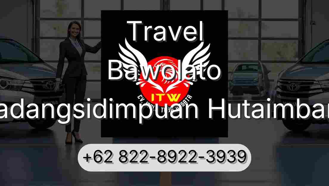 Travel Bawolato Padangsidimpuan Hutaimbaru