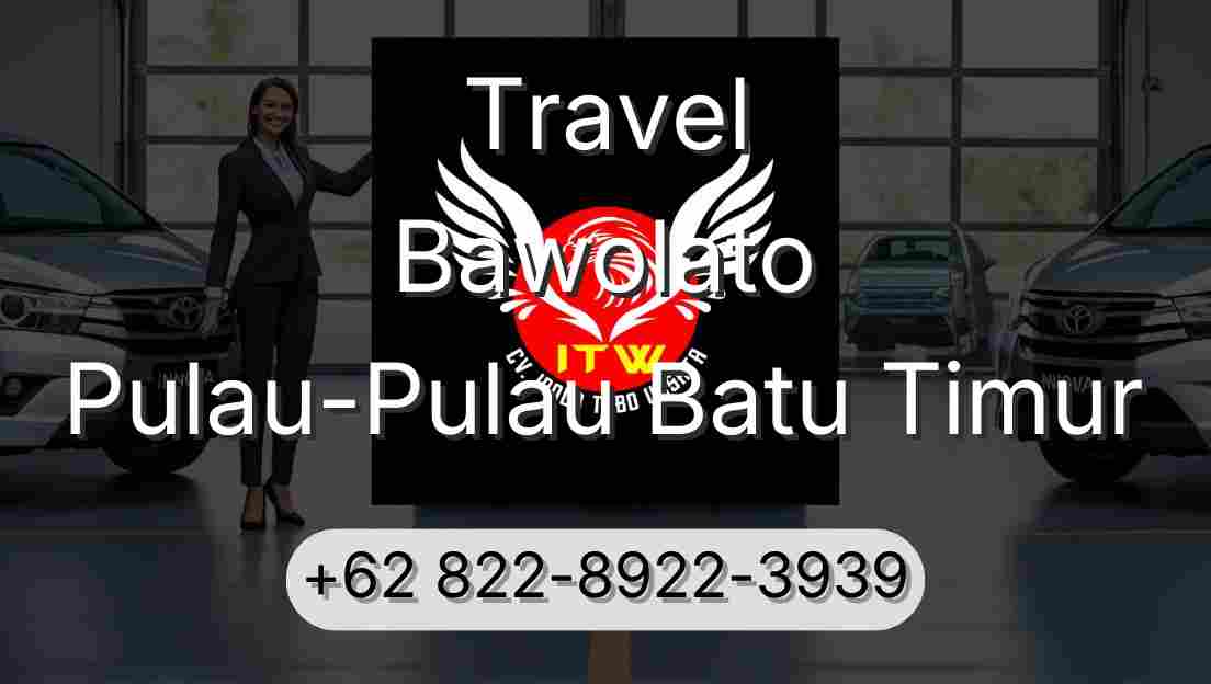 Travel Bawolato Pulau-Pulau Batu Timur