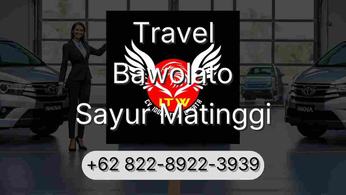 Travel Bawolato Sayur Matinggi