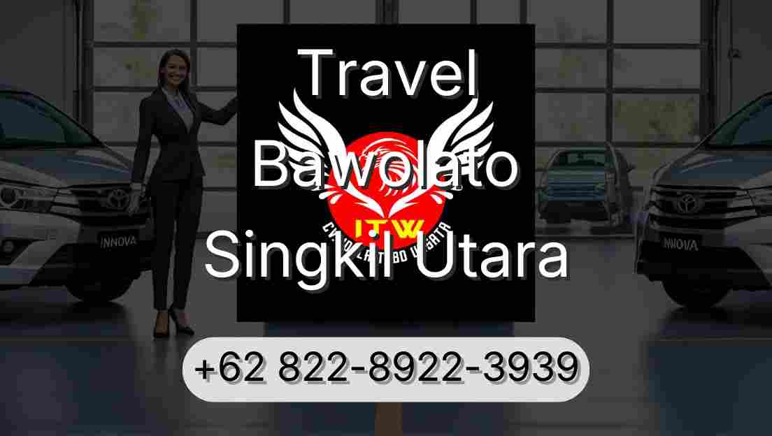 Travel Bawolato Singkil Utara