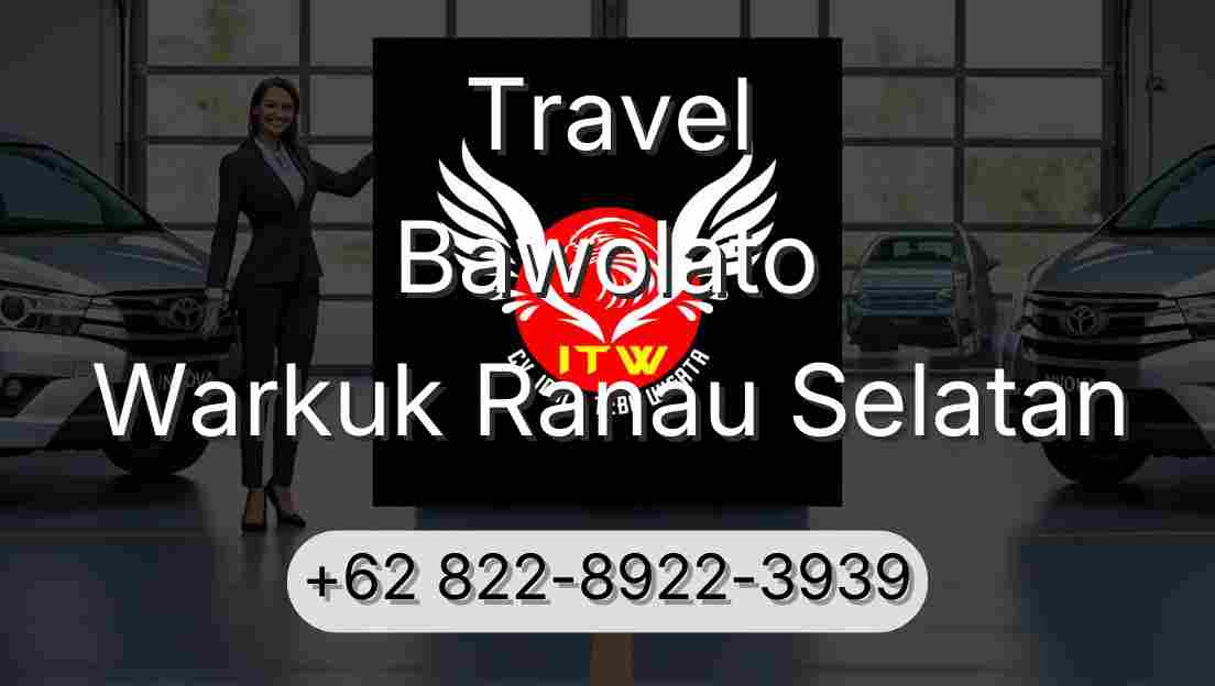 Travel Bawolato Warkuk Ranau Selatan