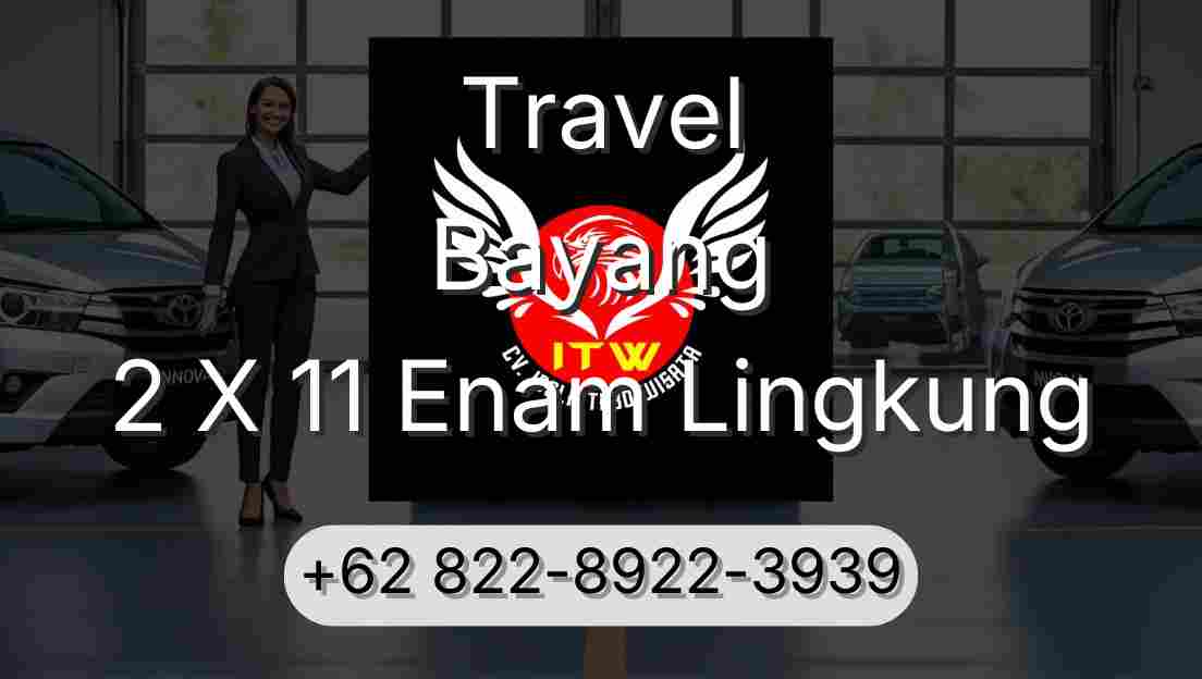 Travel Bayang 2 X 11 Enam Lingkung