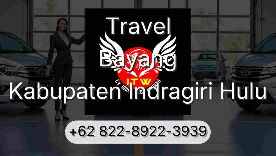 Travel Bayang Kabupaten Indragiri Hulu