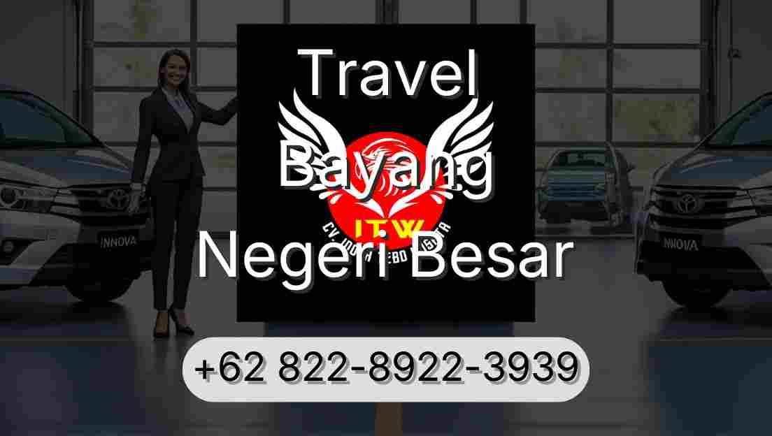 Travel Bayang Negeri Besar