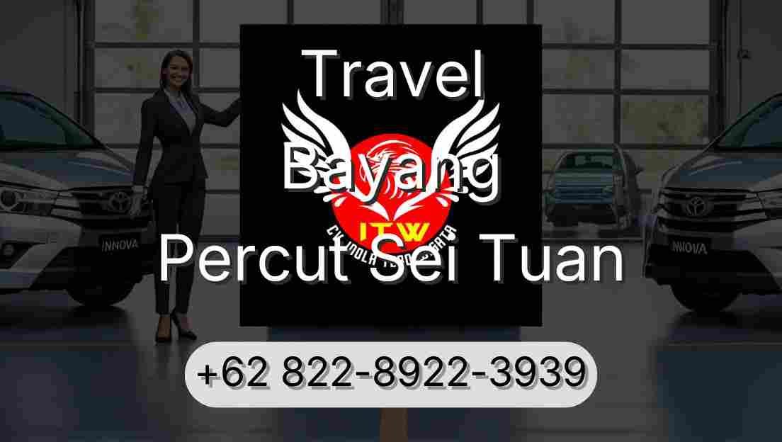 Travel Bayang Percut Sei Tuan
