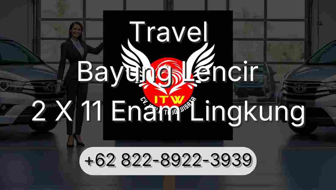 Travel Bayung Lencir 2 X 11 Enam Lingkung
