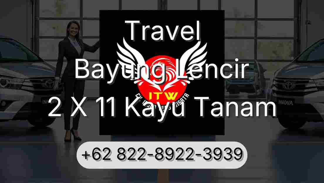 Travel Bayung Lencir 2 X 11 Kayu Tanam