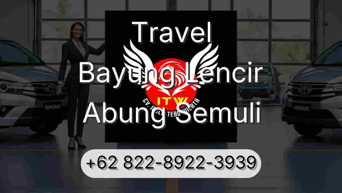 Travel Bayung Lencir Abung Semuli