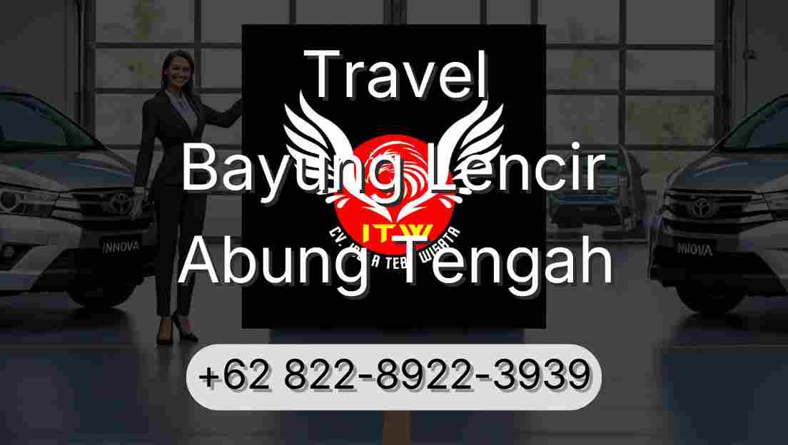 Travel Bayung Lencir Abung Tengah