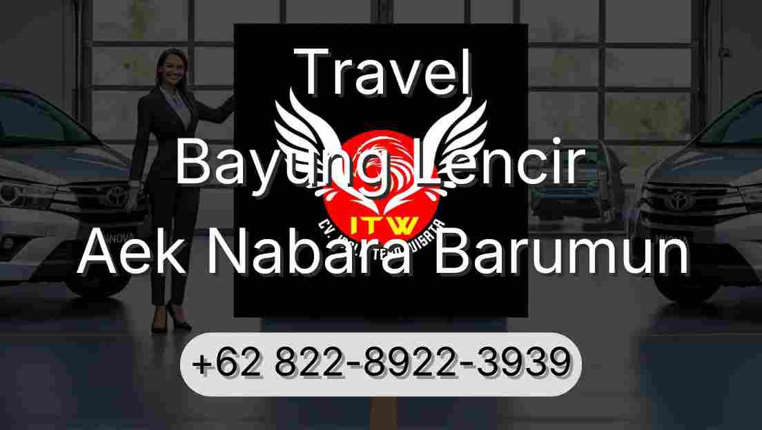 Travel Bayung Lencir Aek Nabara Barumun