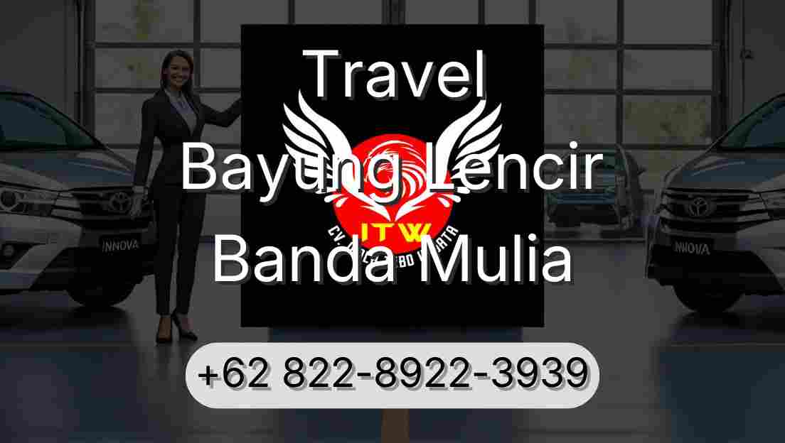 Travel Bayung Lencir Banda Mulia