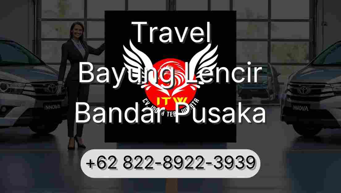 Travel Bayung Lencir Bandar Pusaka