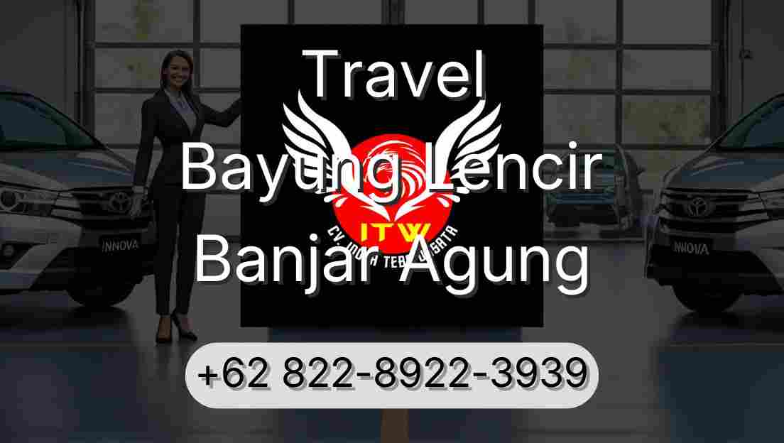 Travel Bayung Lencir Banjar Agung