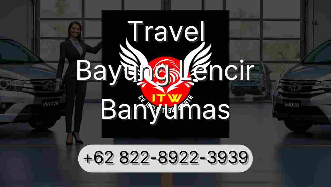 Travel Bayung Lencir Banyumas