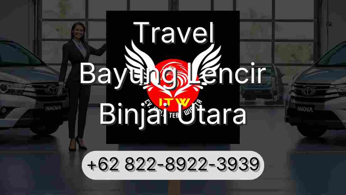 Travel Bayung Lencir Binjai Utara