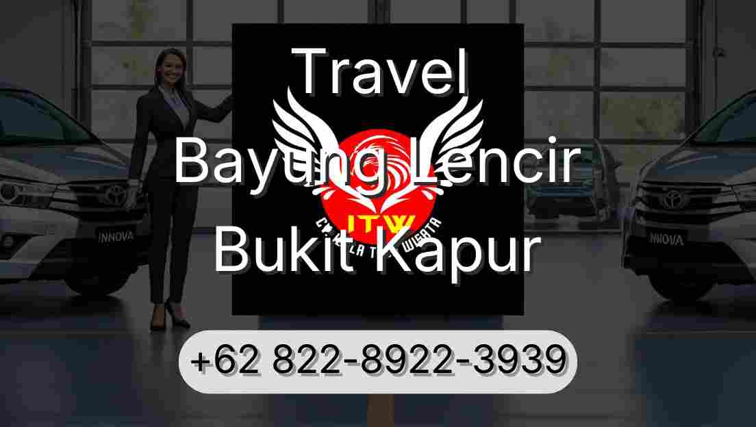 Travel Bayung Lencir Bukit Kapur