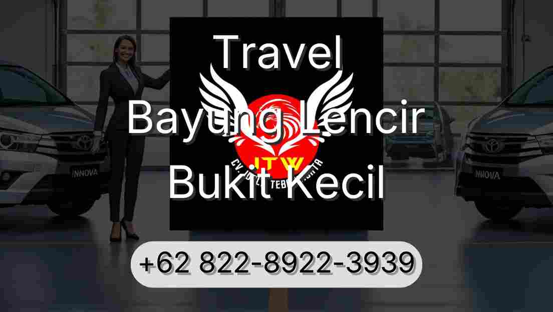 Travel Bayung Lencir Bukit Kecil