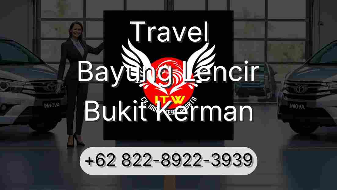 Travel Bayung Lencir Bukit Kerman