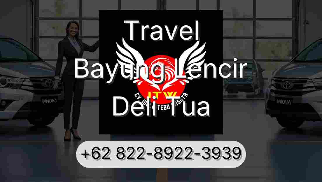 Travel Bayung Lencir Deli Tua