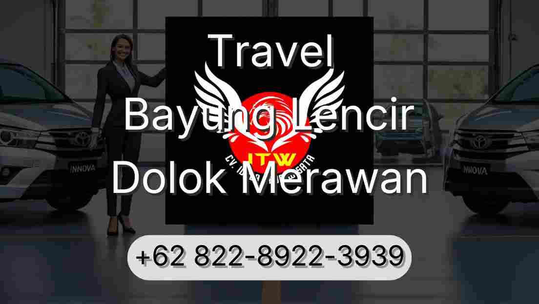 Travel Bayung Lencir Dolok Merawan
