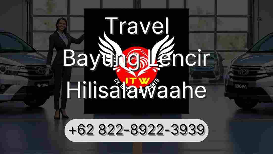 Travel Bayung Lencir Hilisalawaahe