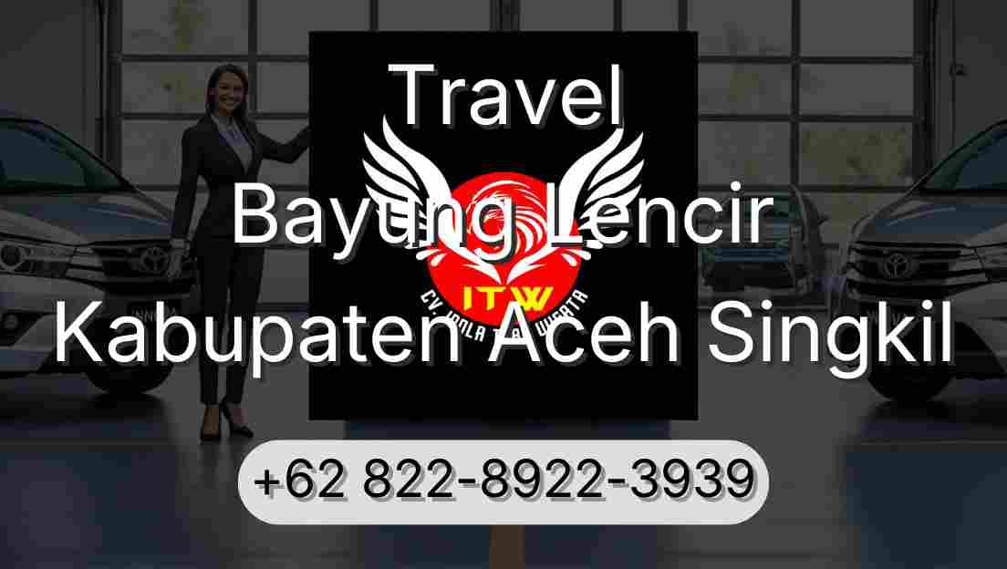 Travel Bayung Lencir Kabupaten Aceh Singkil