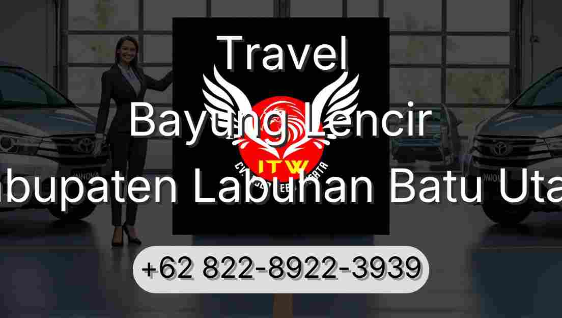 Travel Bayung Lencir Kabupaten Labuhan Batu Utara