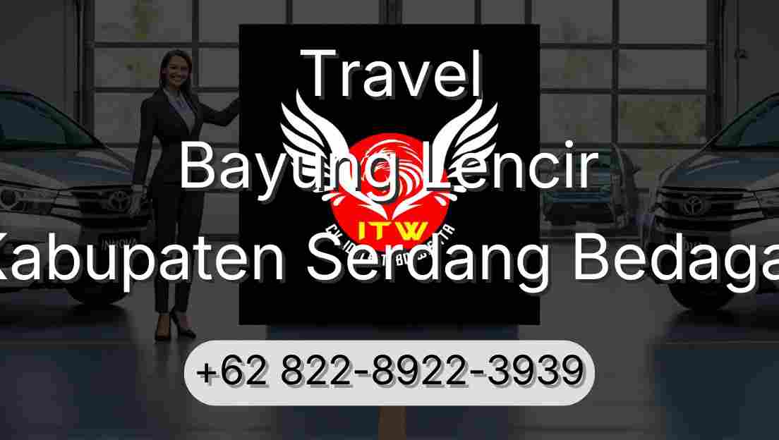 Travel Bayung Lencir Kabupaten Serdang Bedagai