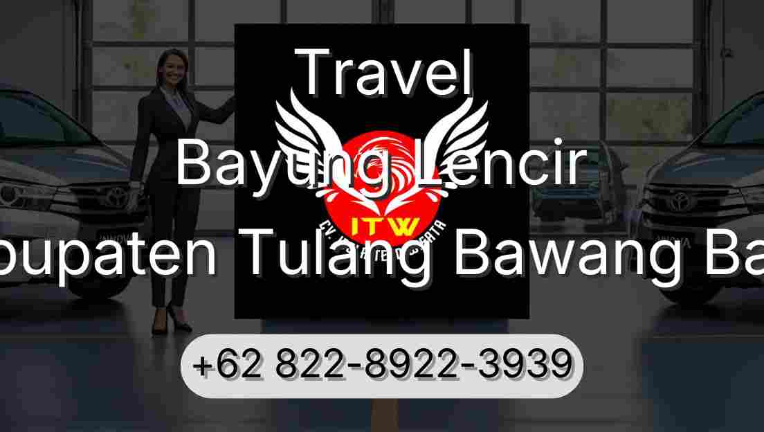 Travel Bayung Lencir Kabupaten Tulang Bawang Barat