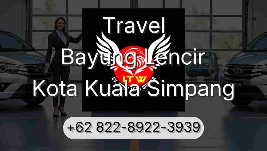 Travel Bayung Lencir Kota Kuala Simpang