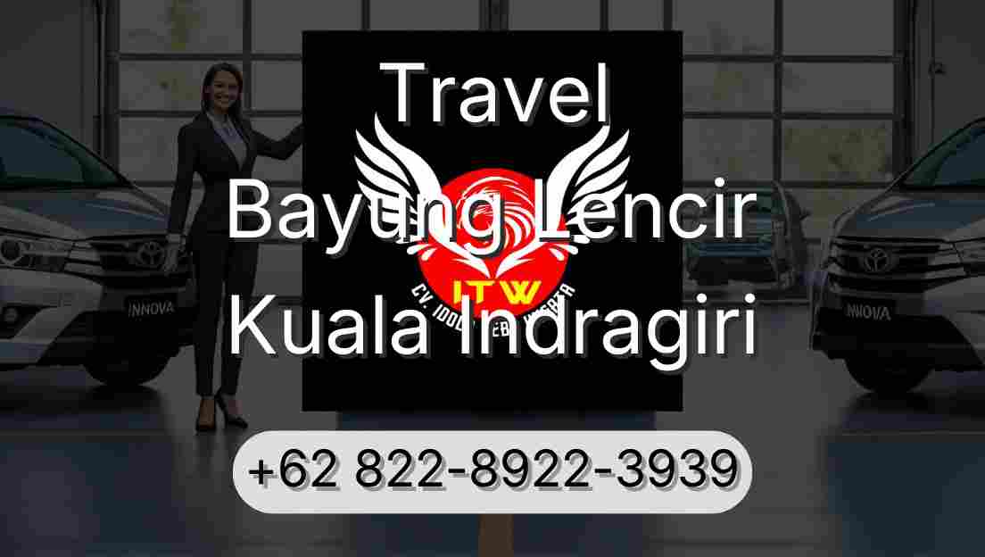Travel Bayung Lencir Kuala Indragiri