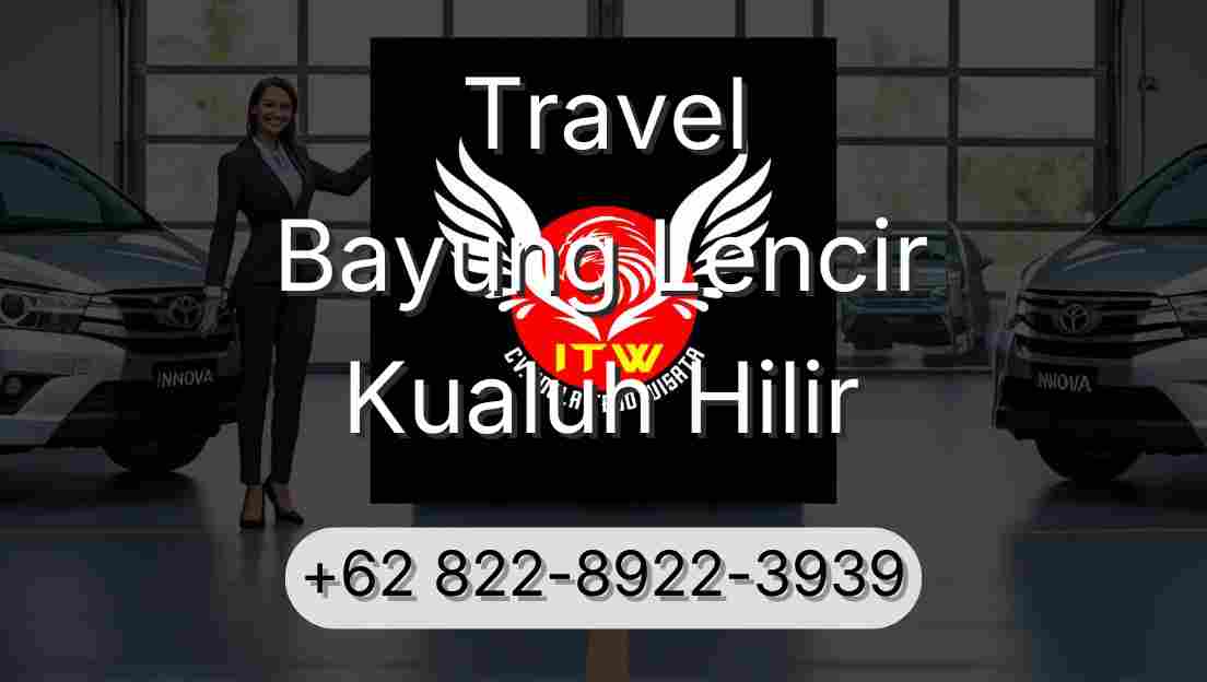 Travel Bayung Lencir Kualuh Hilir