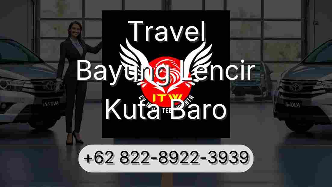 Travel Bayung Lencir Kuta Baro