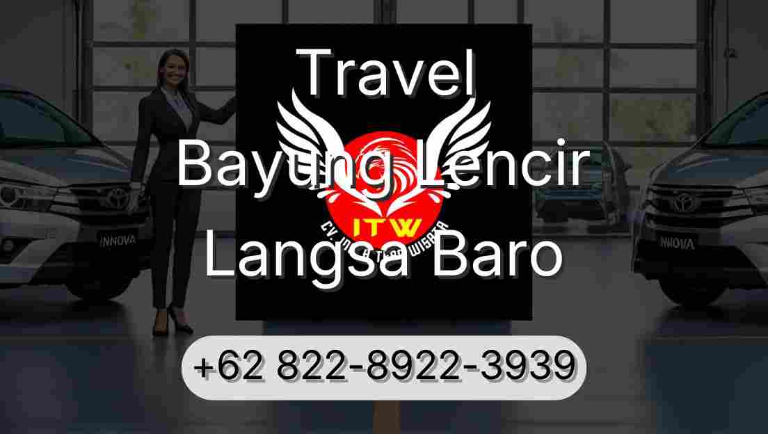 Travel Bayung Lencir Langsa Baro