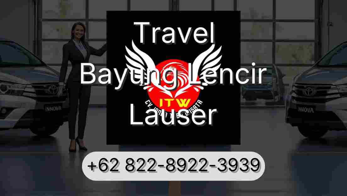 Travel Bayung Lencir Lauser